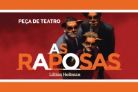 "As Raposas" em cena no Teatro Aberto